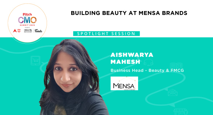 Marketing a means to the end goal that is revenue: Aishwarya Mahesh, Mensa Brands - Vimarsana News